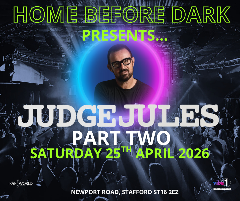 Home before dark – JUDGE JULES PART 2