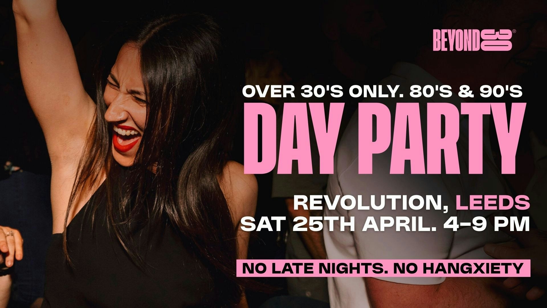 80s & 90s Over 30s Daytime Clubbing – LEEDS🕺🏽