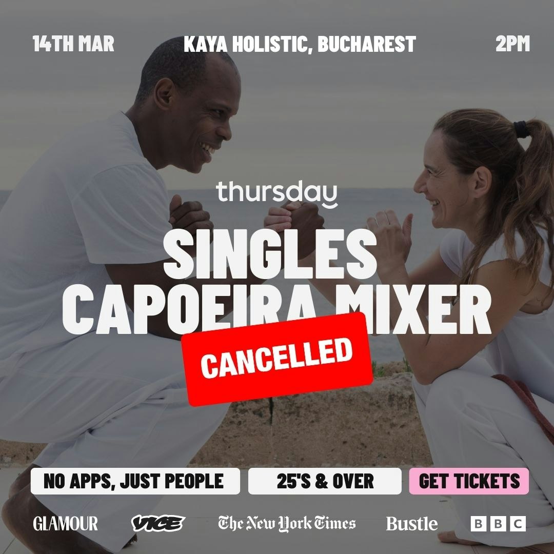 THURSDAY | SINGLES CAPOEIRA | BUCHAREST
