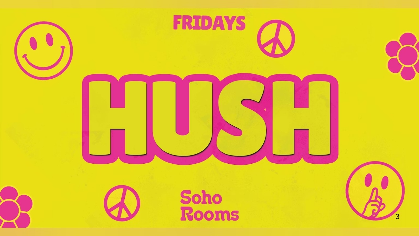 🌼✌🏼Hush Fridays | Every Friday | Soho Rooms Newcastle✌🏼🌼