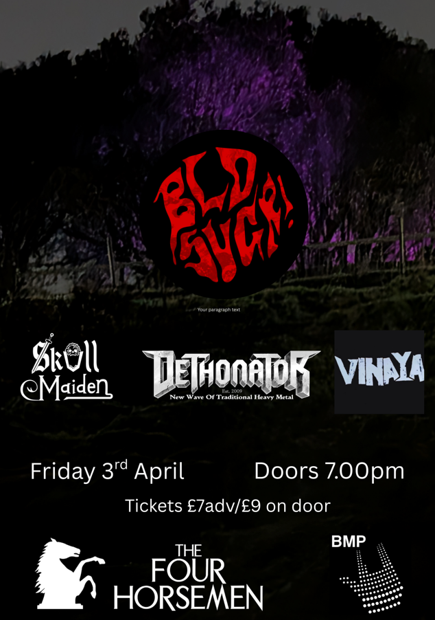 Bldsugr, Skull Maiden, Dethonator & Vinaya