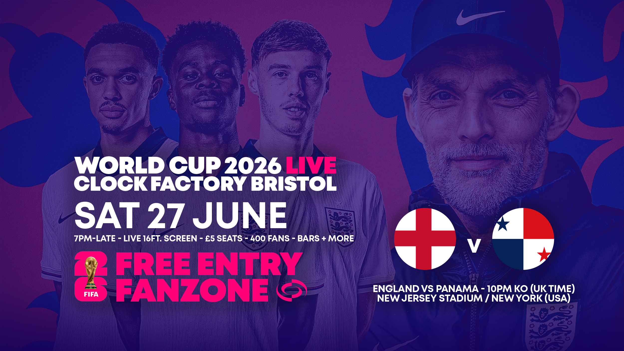 World Cup 2026 – England vs Panama @ Clock Factory Bristol [FREE ENTRY]