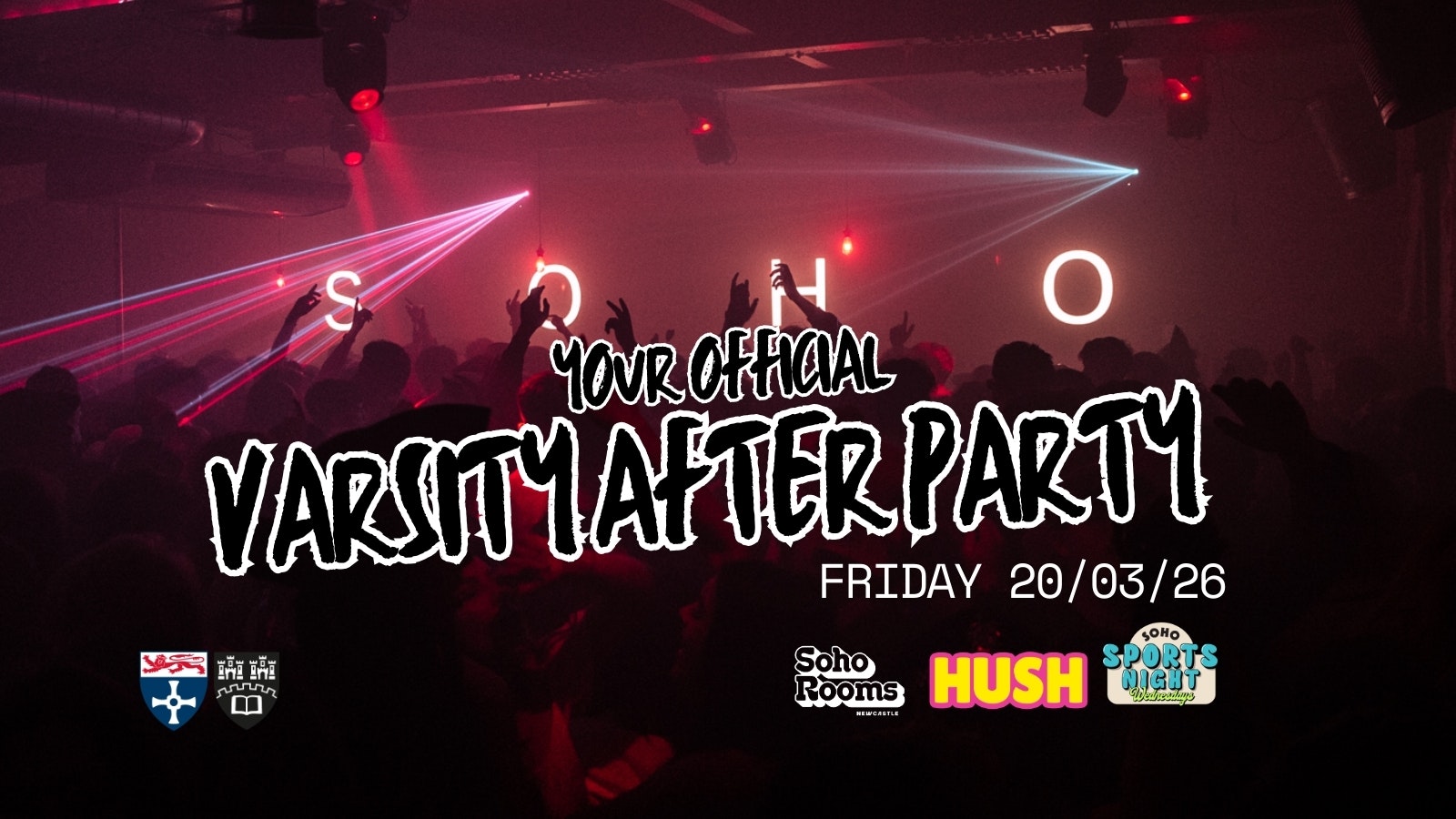 Your Official Varsity After Party | Hush Fridays | Soho Rooms Newcastle