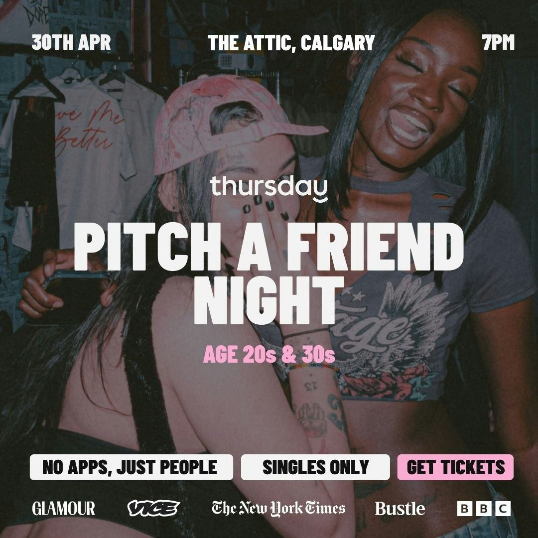 Thursday | The Attic (Pitch Your Friend Night 🎤 (Age 20s & 30s ) | Calgary