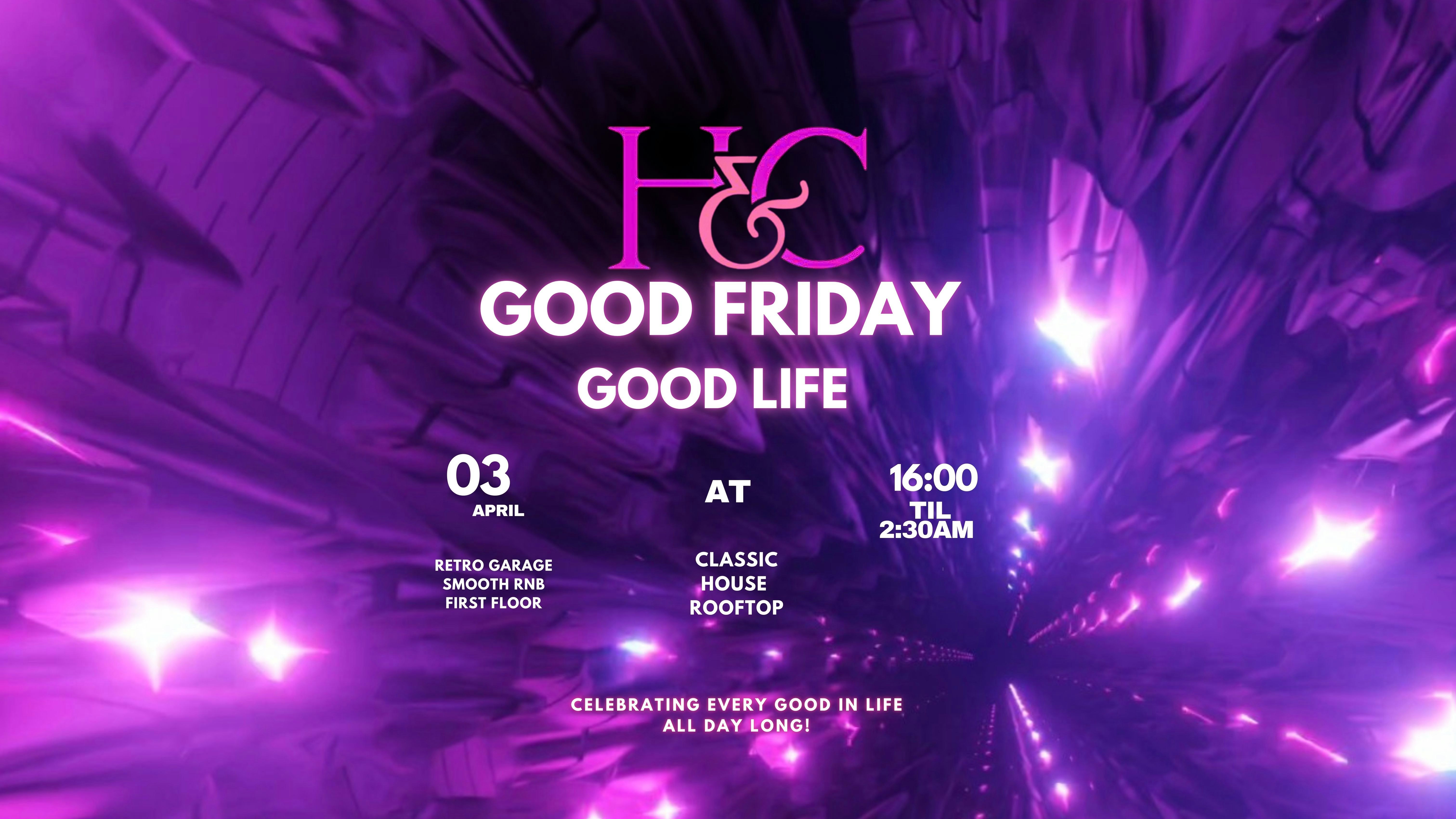 HENMAN & COOPER PRESENTS “GOOD LIFE” on Good Friday – Birmingham