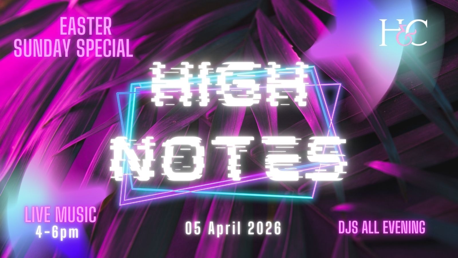 HIGH NOTES @ HENMAN AND COOPER [EASTER BANK HOLIDAY SPECIAL] – BIRMINGHAM SUNDAY 05TH APRIL