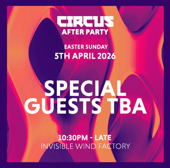 Circus Official After Party – Easter Sunday