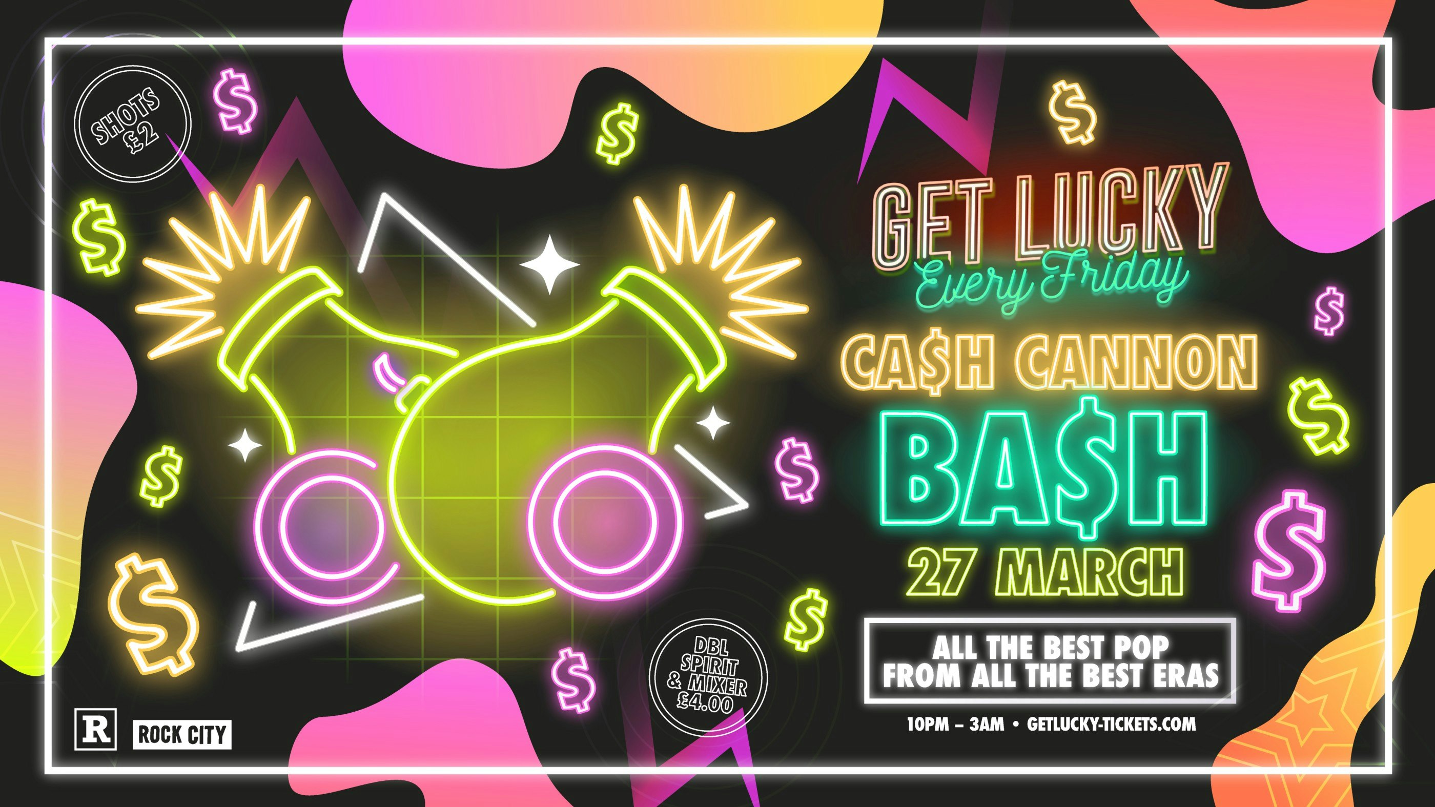 Get Lucky – CASH CANNON BASH! (1000 DRINKS GIVEAWAY!!!) – Nottingham’s Biggest Friday Night – 27/03/26