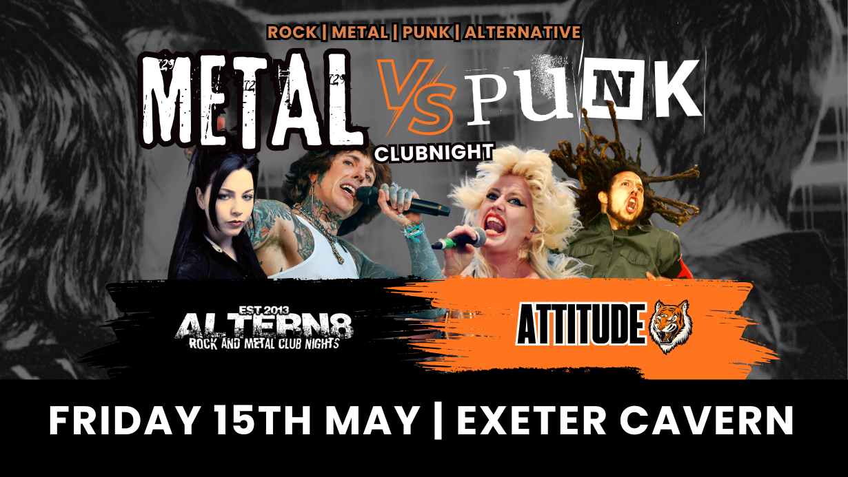 Metal vs Punk Clubnight (Altern8 vs Attitude) @ Cavern, Exeter