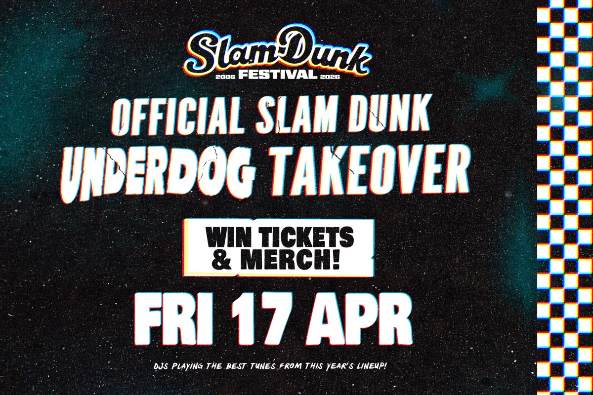 Underdog Rock Friday – Slam Dunk Festival Takeover | WIN FESTIVAL TICKETS!