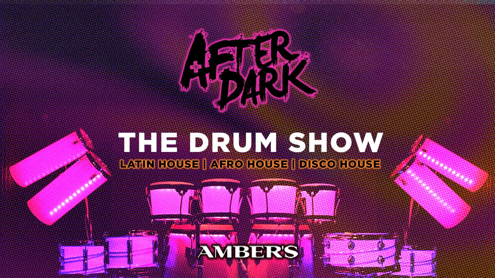 AFTER DARK presents THE DRUM SHOW 🥁 @ TUESDAYS AMBERS 🧡 Manchester’s Biggest Tuesday Night!