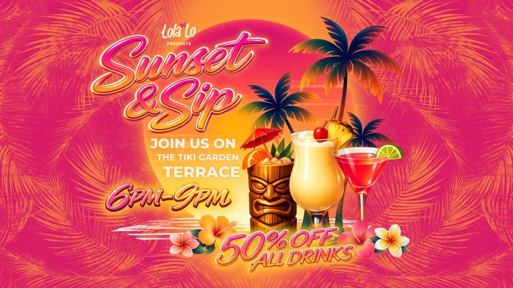 Sunset & Sip | On The Terrace at Lola Lo!