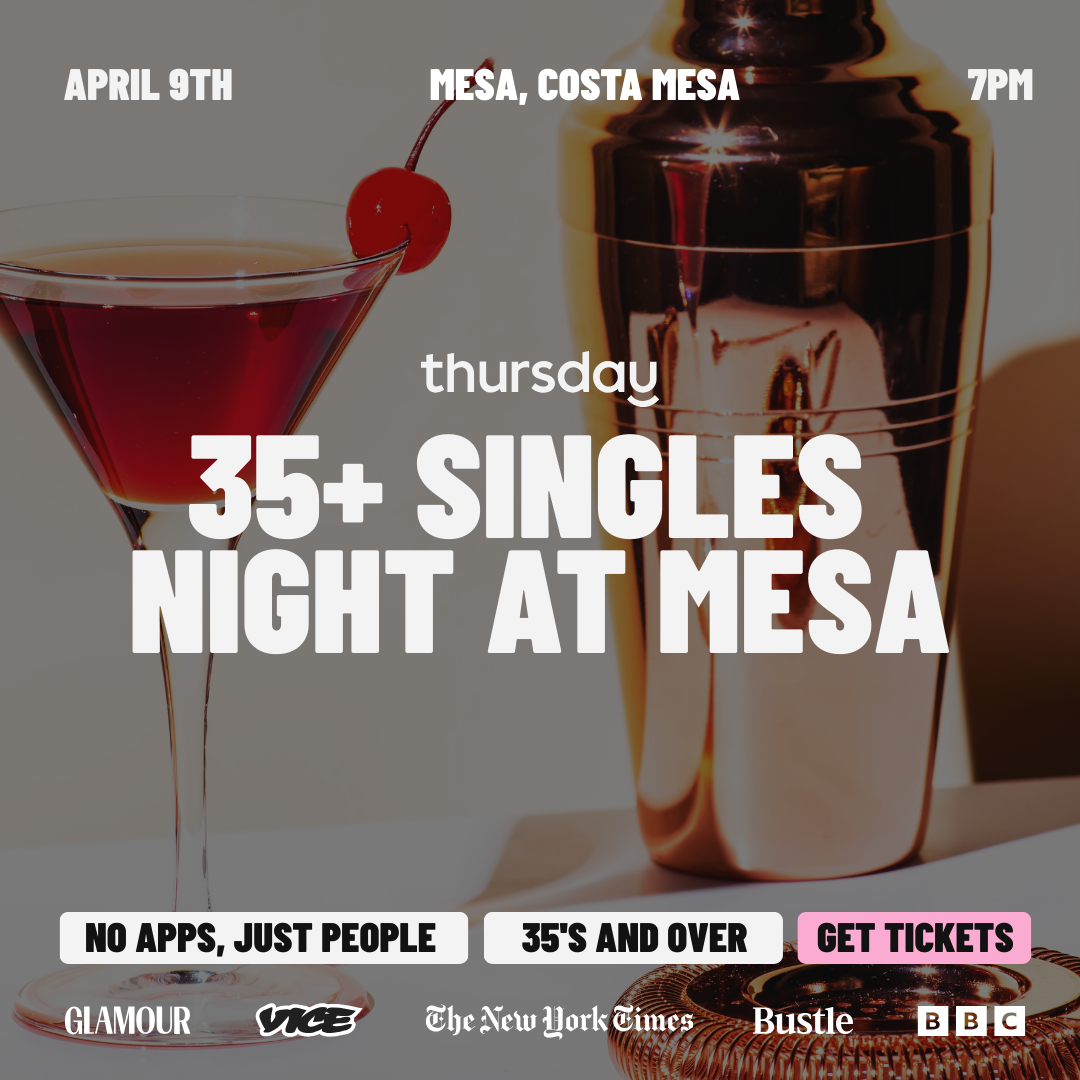 Thursday | Mesa (35+ Event) | Orange County