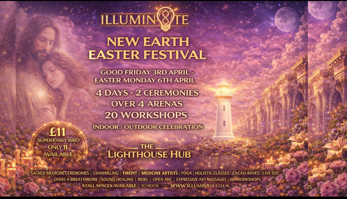 ILLUMIN8TE NEW EARTH FESTIVAL (FRIDAY 26TH – SUNDAY 28TH SEPTEMBER) @ THE LIGHTHOUSE HUB