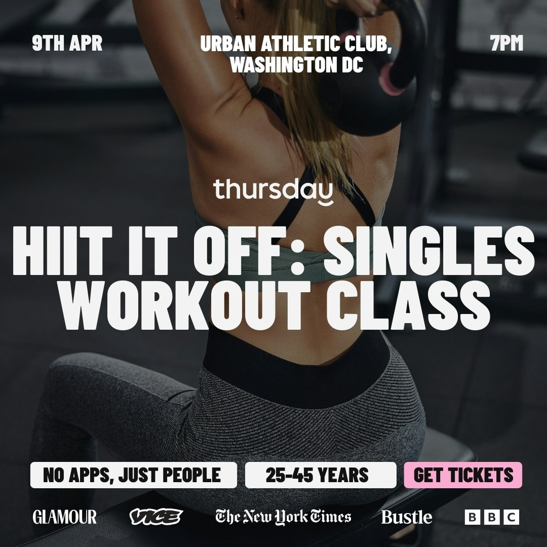 Thursday | HIIT It Off: Singles Workout Class (25 and up) | Washington DC