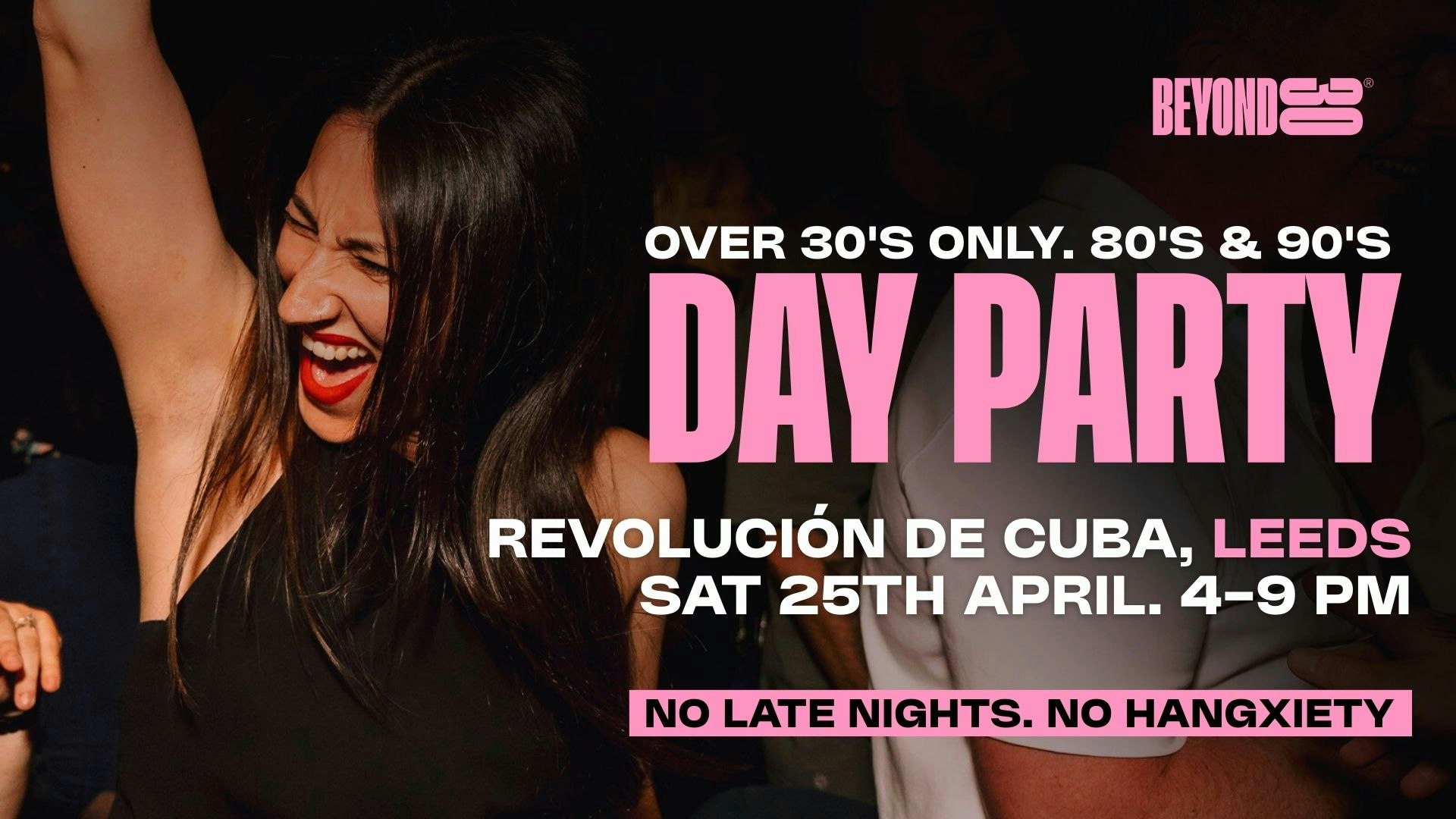80s & 90s Over 30s Daytime Clubbing – LEEDS🕺🏽