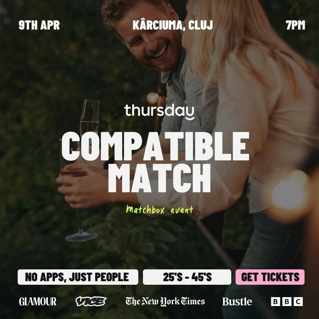 THURSDAY | COMPATIBLE MATCH | CLUJ