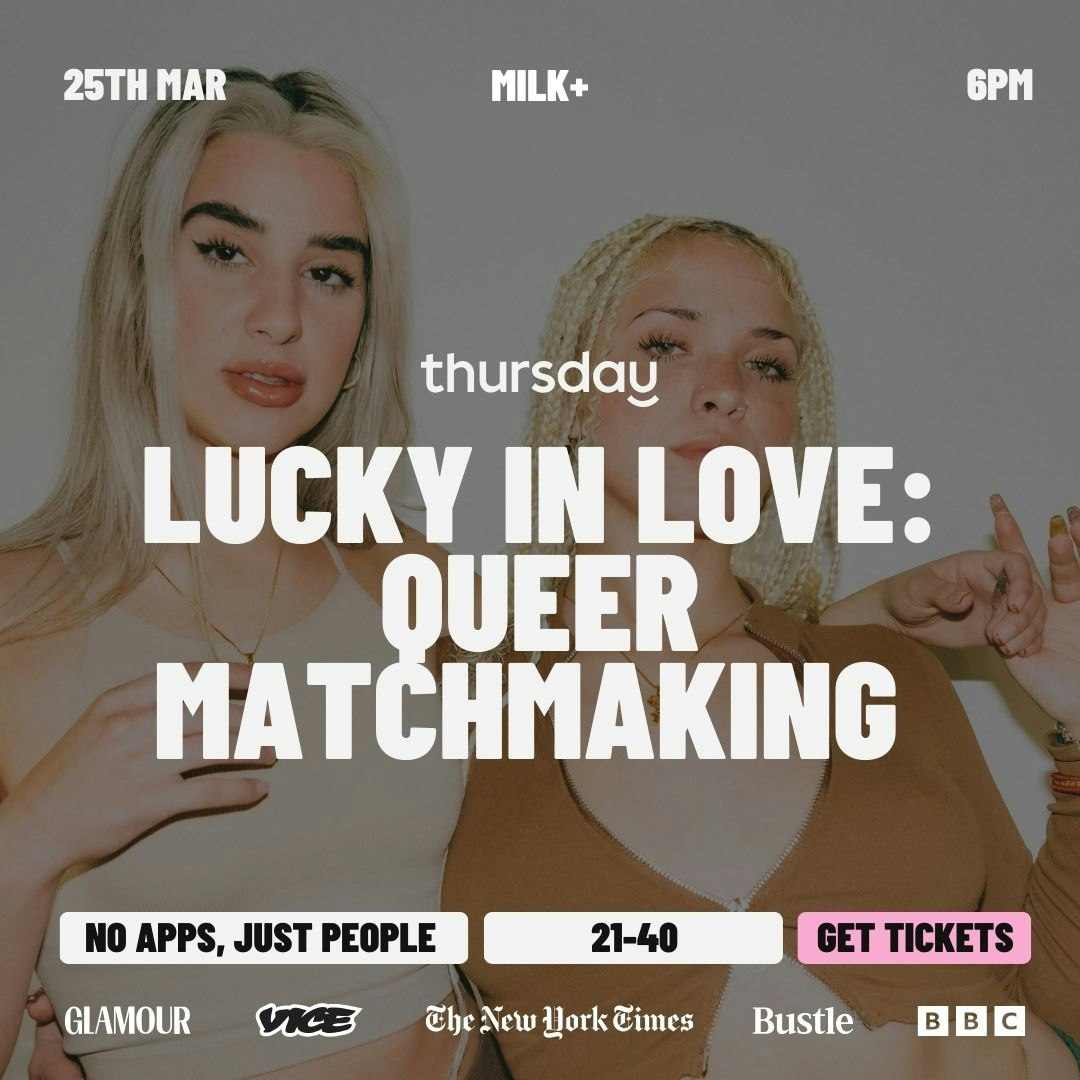 WEDNESDAY | LUCKY IN LOVE: QUEER MATCHMAKING (21-40) | MILK+
