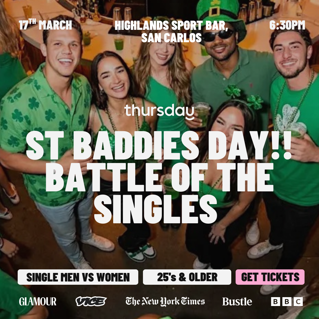 TUESDAY | ST. BADDIES DAY (25’s & OLDER) | SAN CARLOS