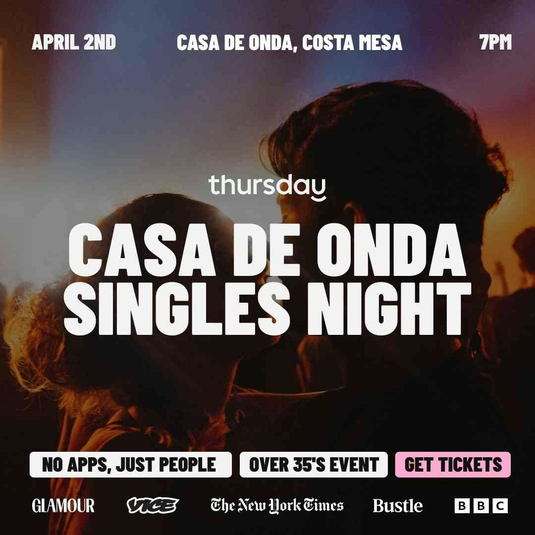 Thursday | Casa de Onda (35+ Event) | Orange County