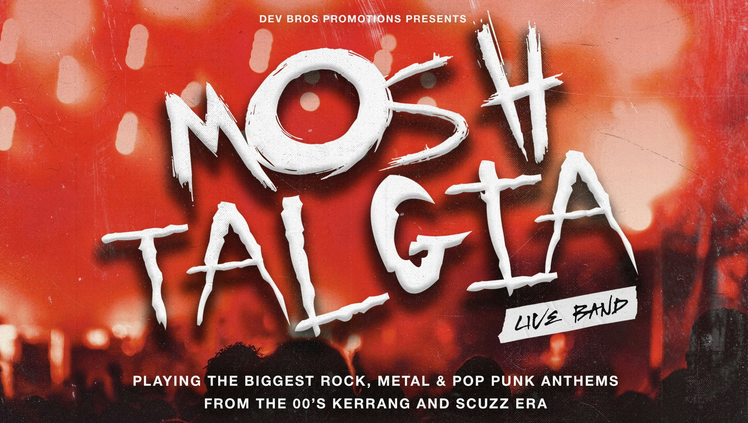 MOSHtalgia – 00’s Kerrang & Scuzz Tribute