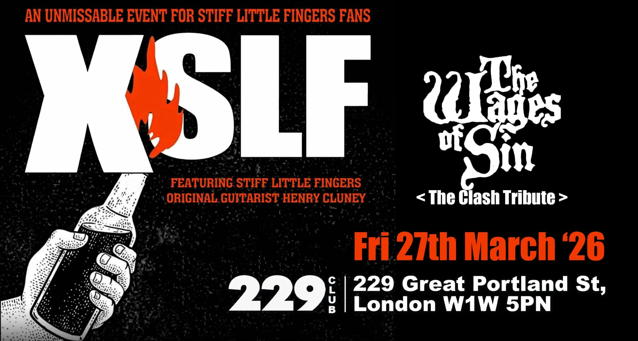 XSLF (Ex Stiff Little Fingers) + The Wages of Sin ( The Clash Tribute)