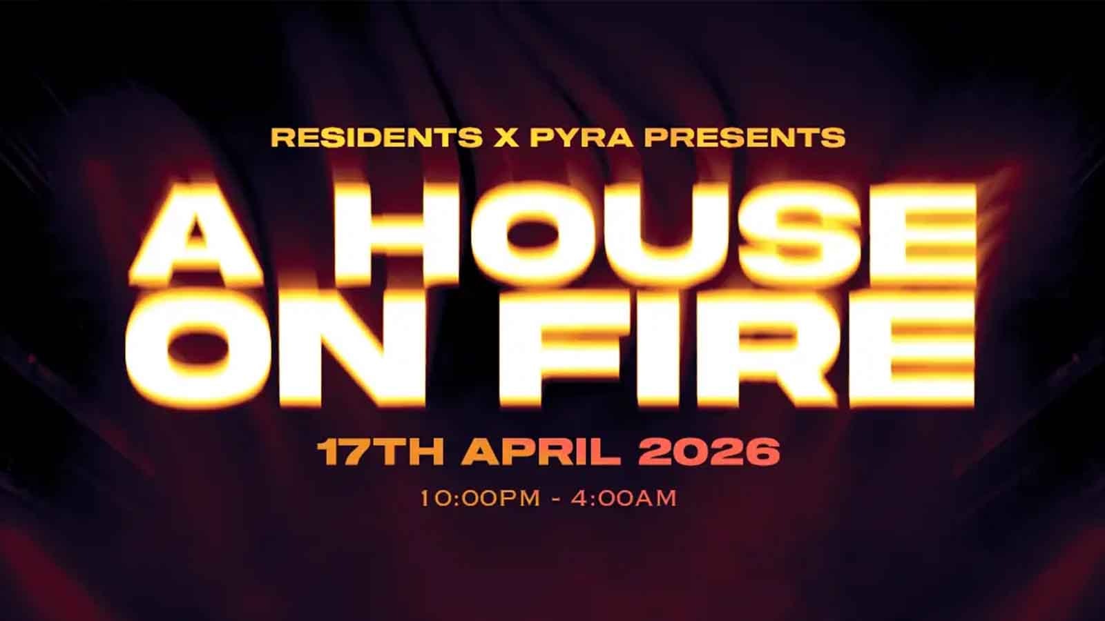 Pyra x Residents presents: A House on Fire