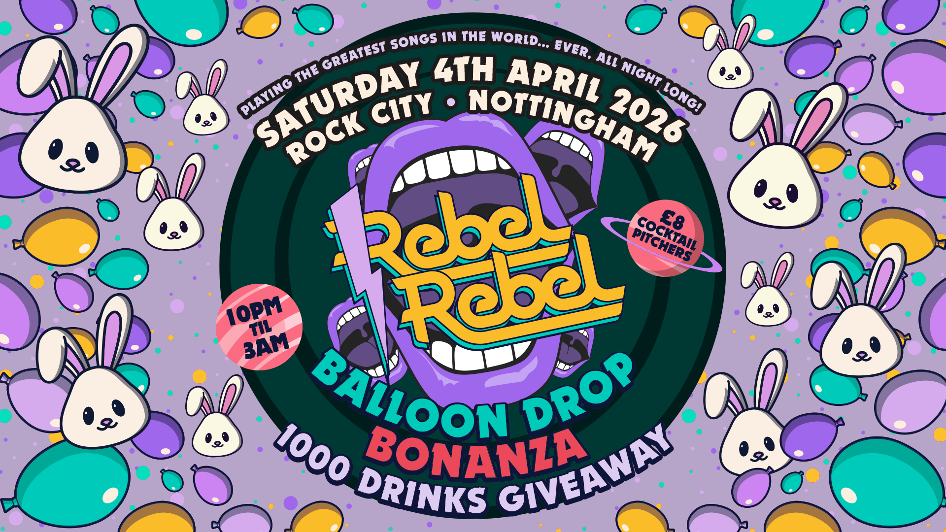 Rebel Rebel – HOP ‘TIL THE BALLOON DROP (EASTER SPECIAL) – Nottingham’s Greatest Saturday Night – 04/04/26