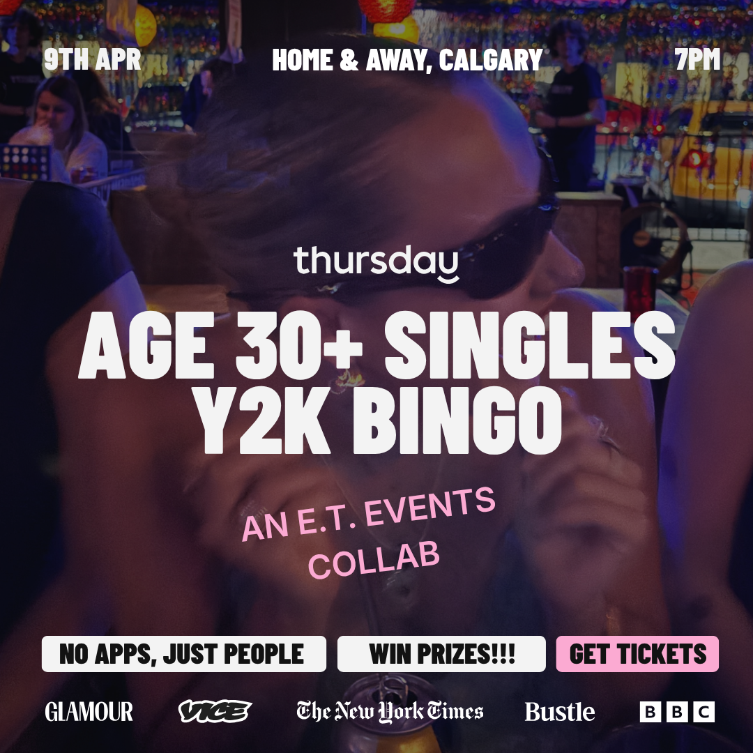 Thursday | Home & Away (💿 Y2K Bingo Age 30+) | Calgary