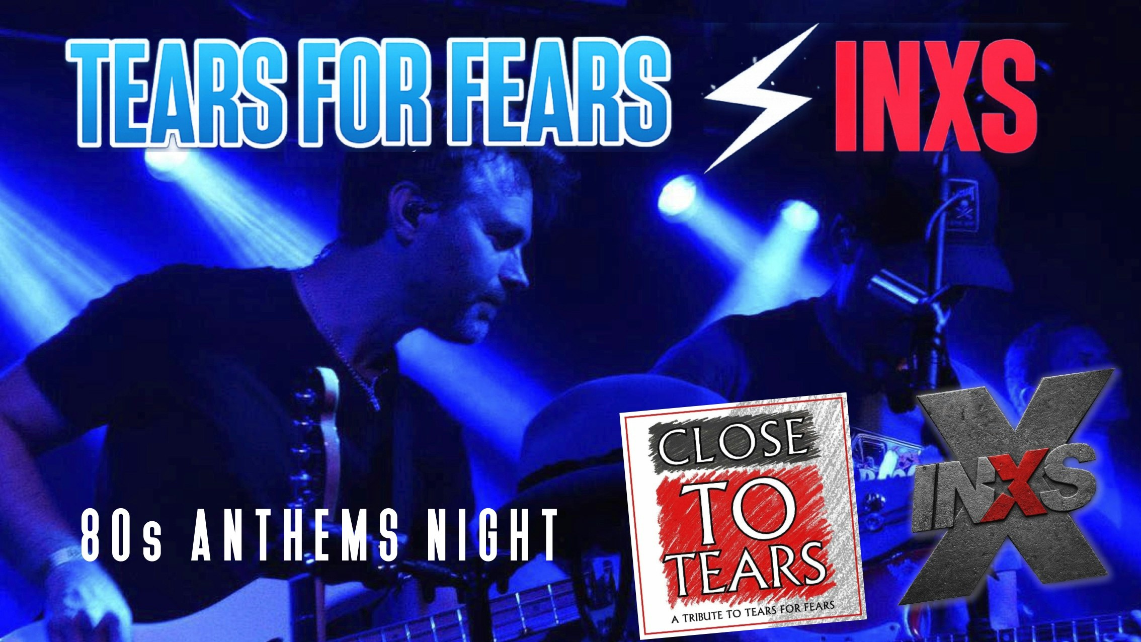 80s ANTHEMS of Tears For Fears & INXS ft Close To Tears & INXS GB LIVE