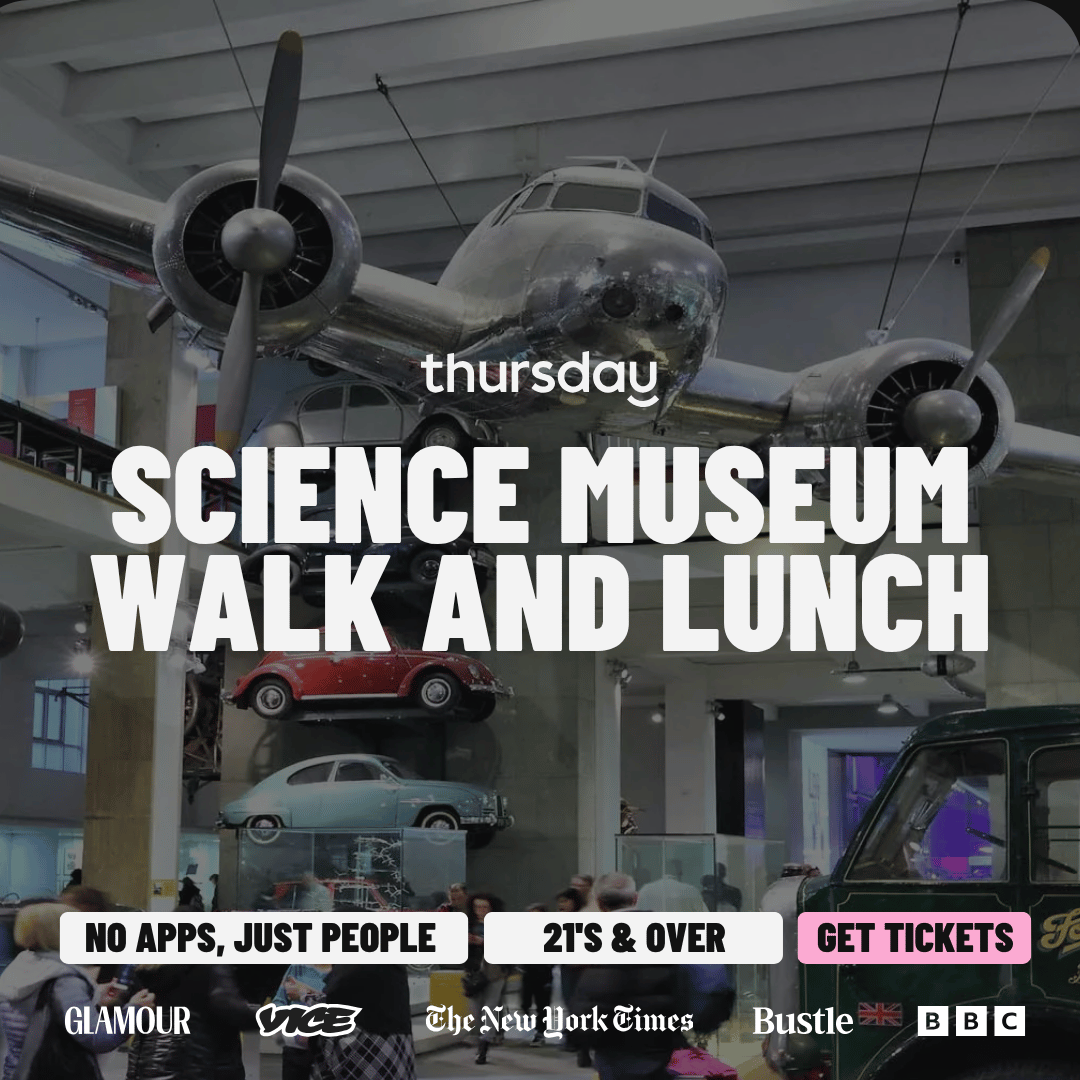 Sunday | Singles Museum Walk and Lunch! | Science Museum