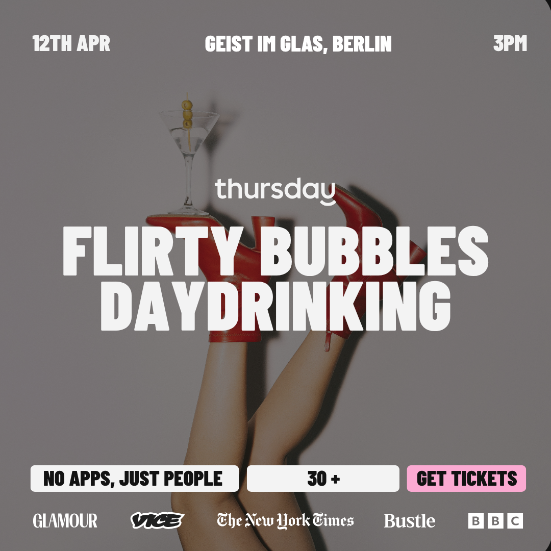 Sunday | Flirty Bubbles – Daydrinking | Berlin