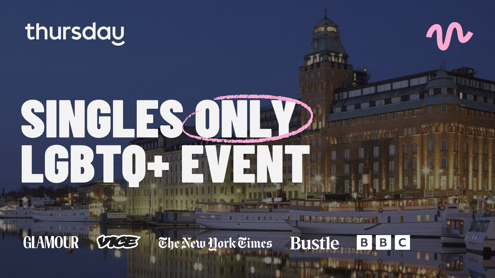 Thursday | LGBTQ+ Event – Venue TBA | Stockholm
