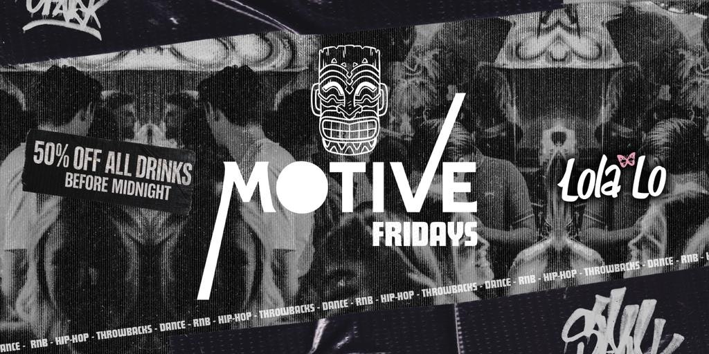 Motive Fridays – 50% Off All Drinks Before 11PM!