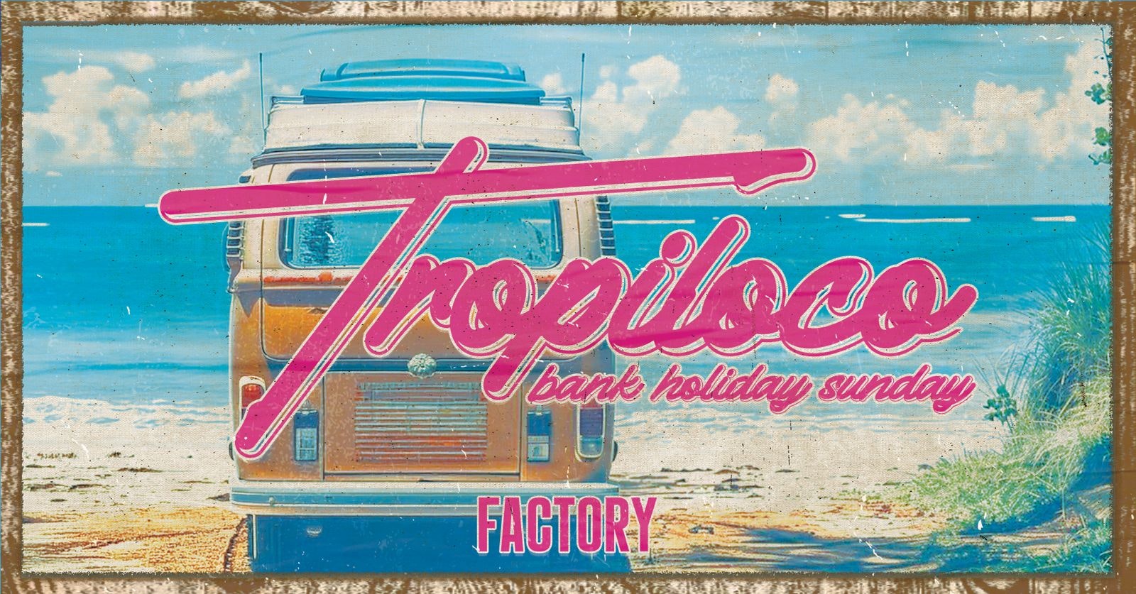 🌴🪩 TROPILOCO – BANK HOLIDAY SUNDAY 🪩🌴 POWERED BY VK 🌴☀️ THE UK’S BIGGEST FRESHERS PARTY BRAND // 5th APRIL @ FACTORY!