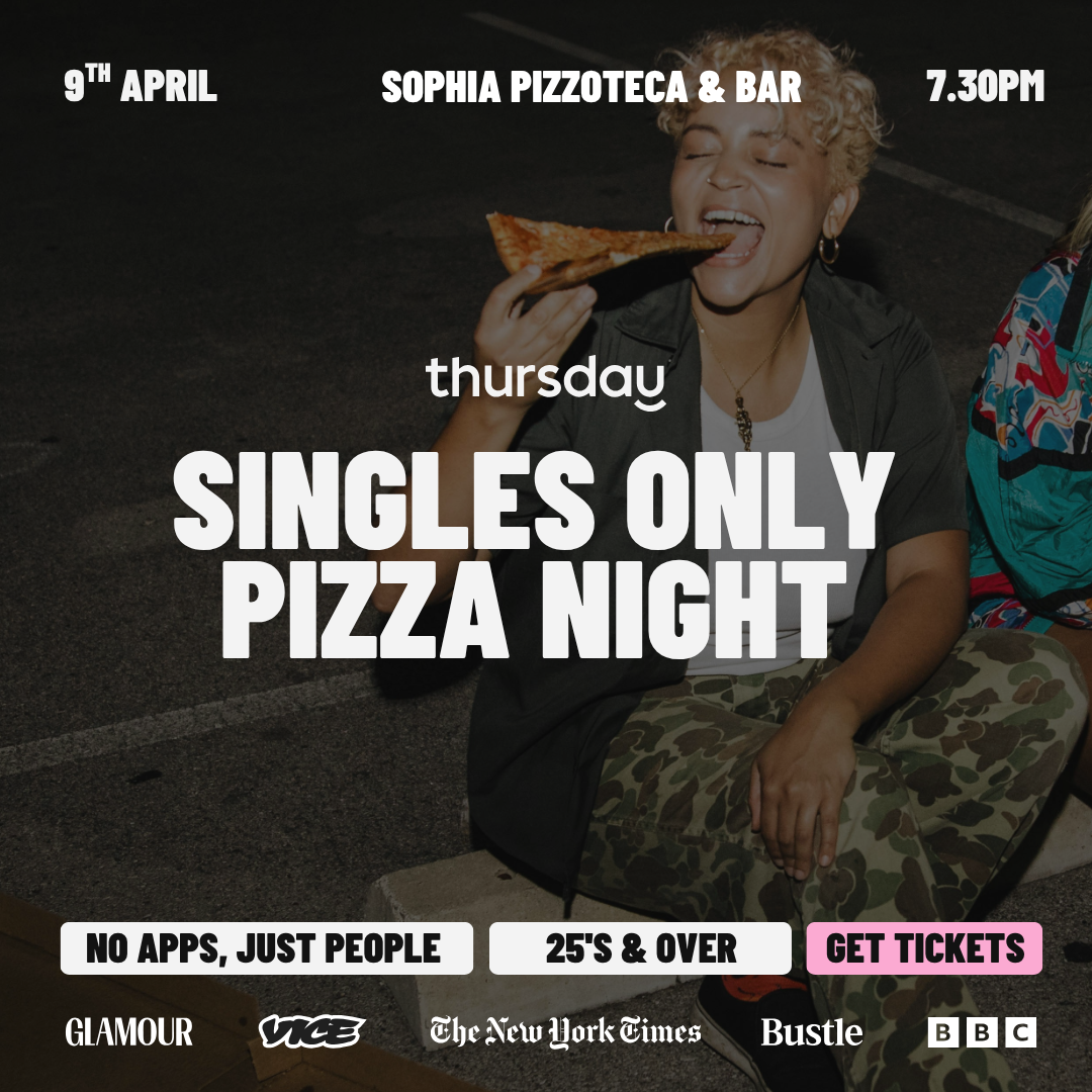 Thursday | Singles Only Pizza Night | Sophia Pizzoteca + Bar