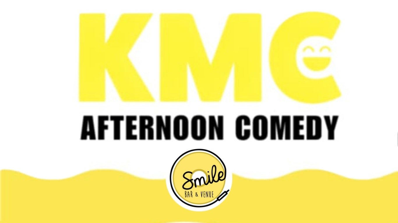 KMC Comedy Bank holiday Afternoon Special!