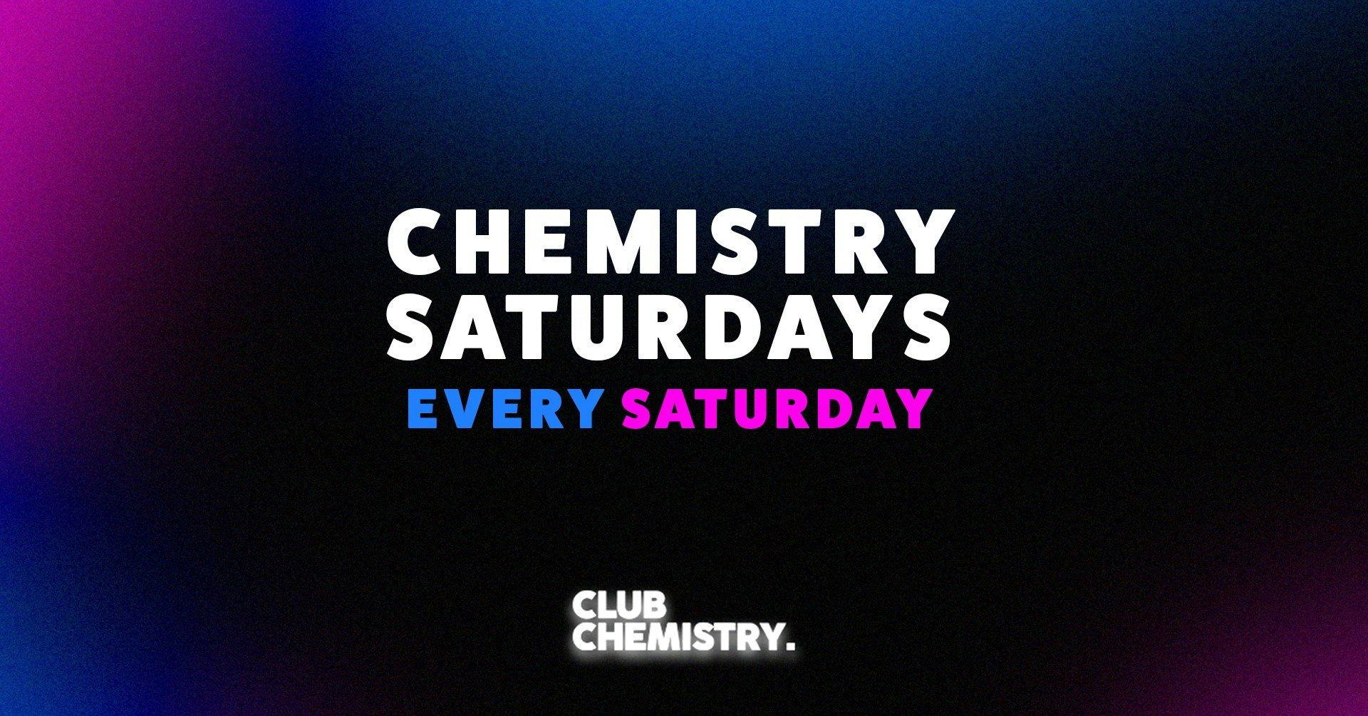 Chemistry Saturdays 🔥 Legendary nights. Every week.