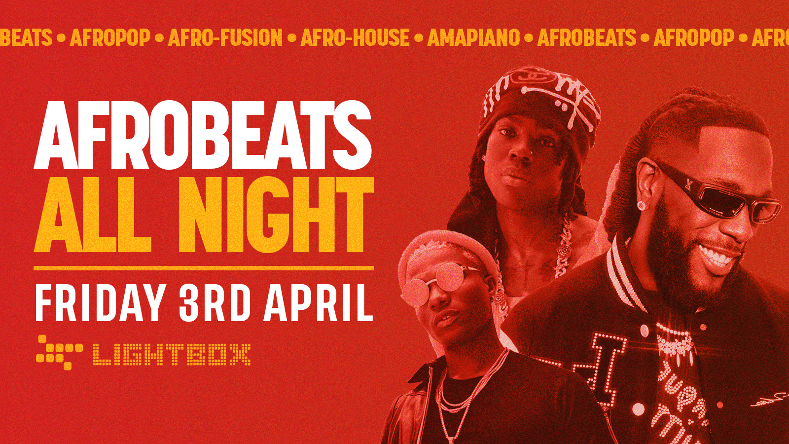 [FREE TICKETS] ﻿AFROBEATS ALL NIGHT @ FIRE & LIGHTBOX