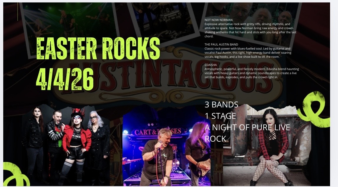 Easter Rocks: The Paul Austin Band + Not Now Norman + Edaisha