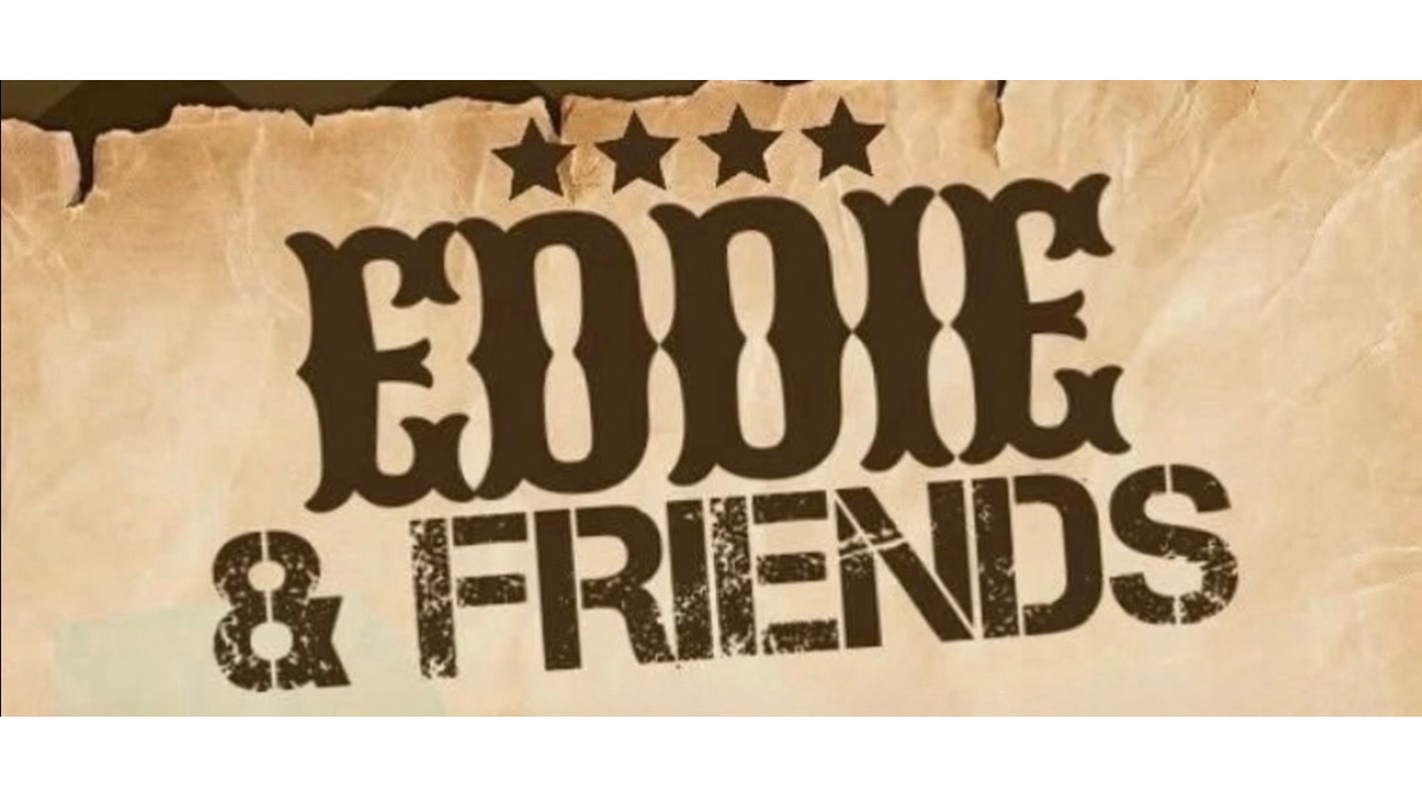 [FREE ENTRY] EDDIE & FRIENDS