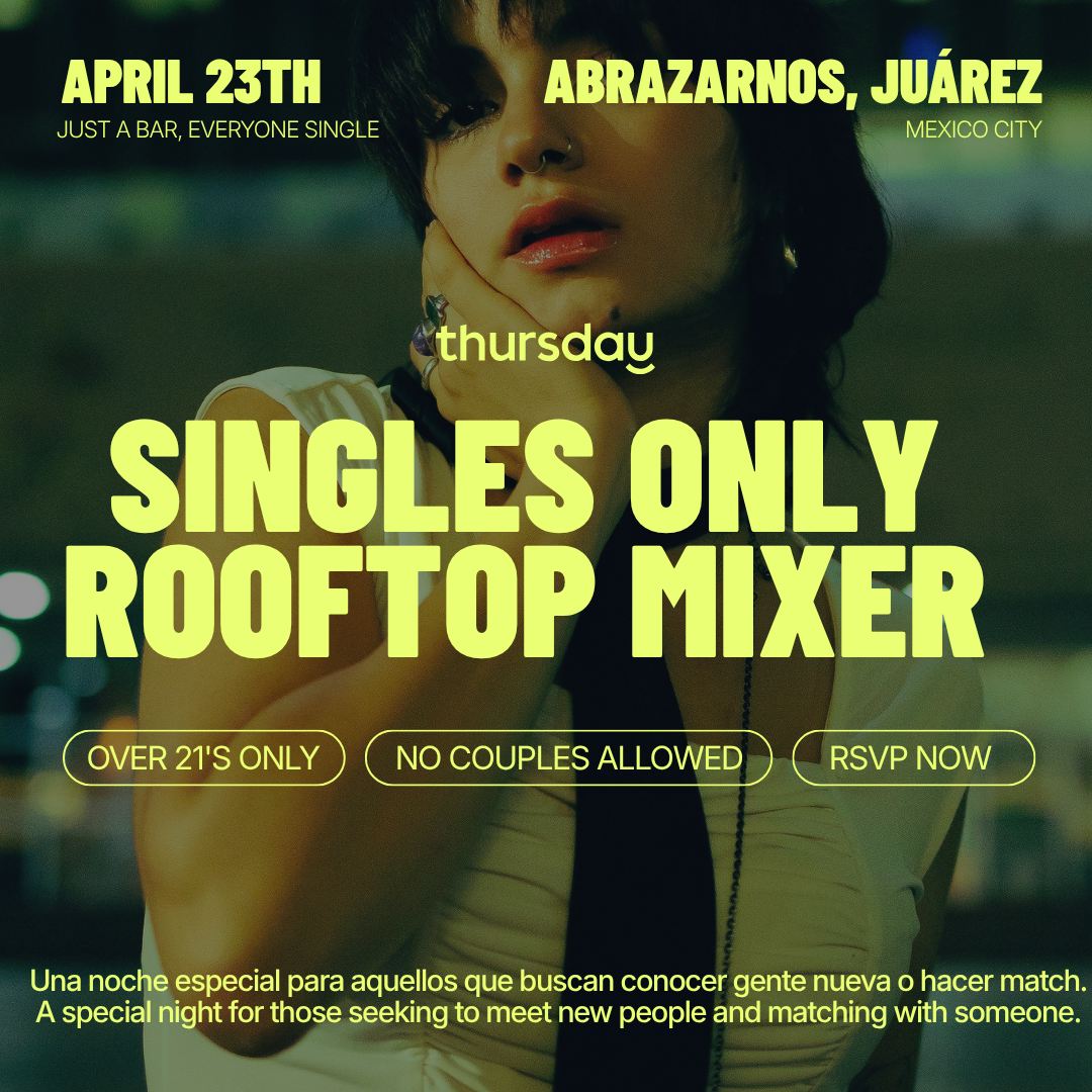 Thursday | Singles Only Rooftop Mixer| Mexico City