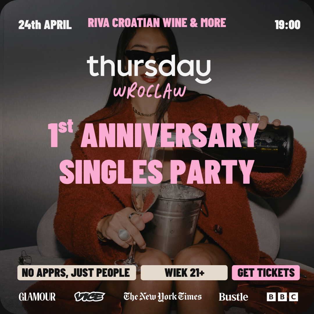 1ST ANNIVERSARY | SINGLES PARTY | WROCLAW