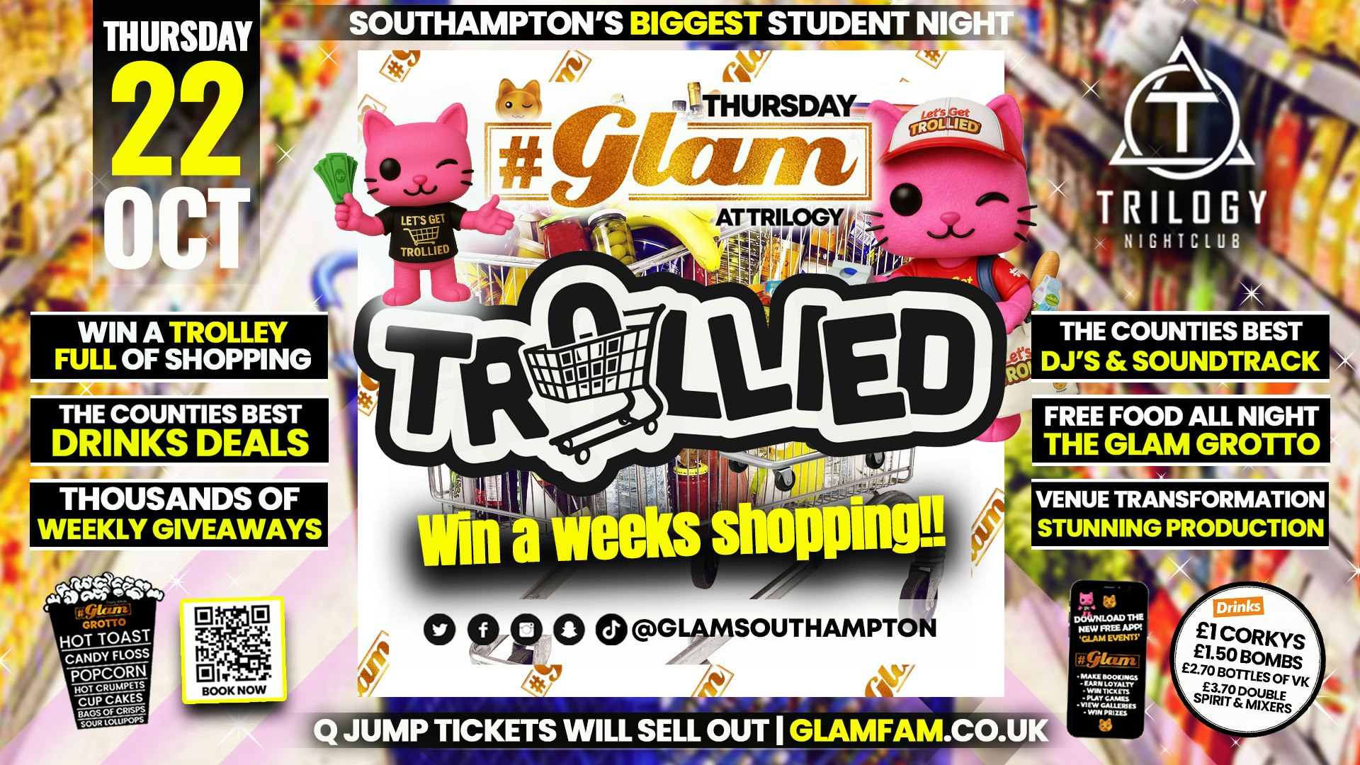😻 Glam Thursdays | 🛒 LET’S GET TROLLIED! 🛒 Win a weeks free shopping!  Southampton’s Best Student Night! 😻 £1 Shots All Night! 🥃