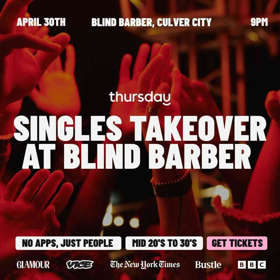 Thursday | Blind Barber (Culver City) | Los Angeles