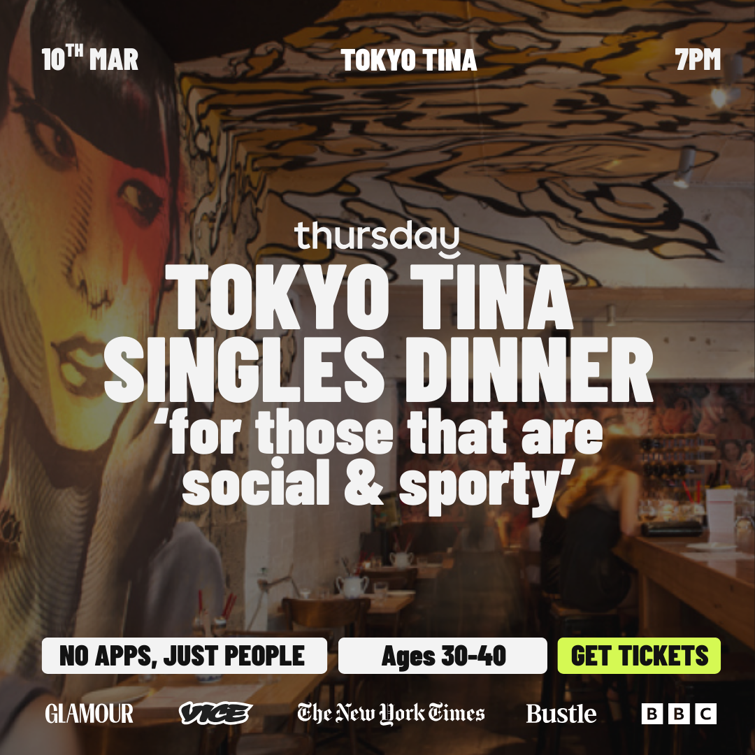 Wednesday | Tokyo Tina Singles Dinner Sporty & Social (24-35) | Windsor