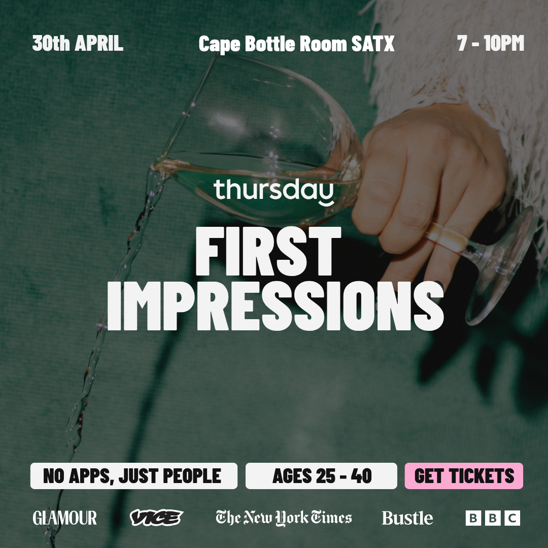 Thursday | First Impressions | San Antonio