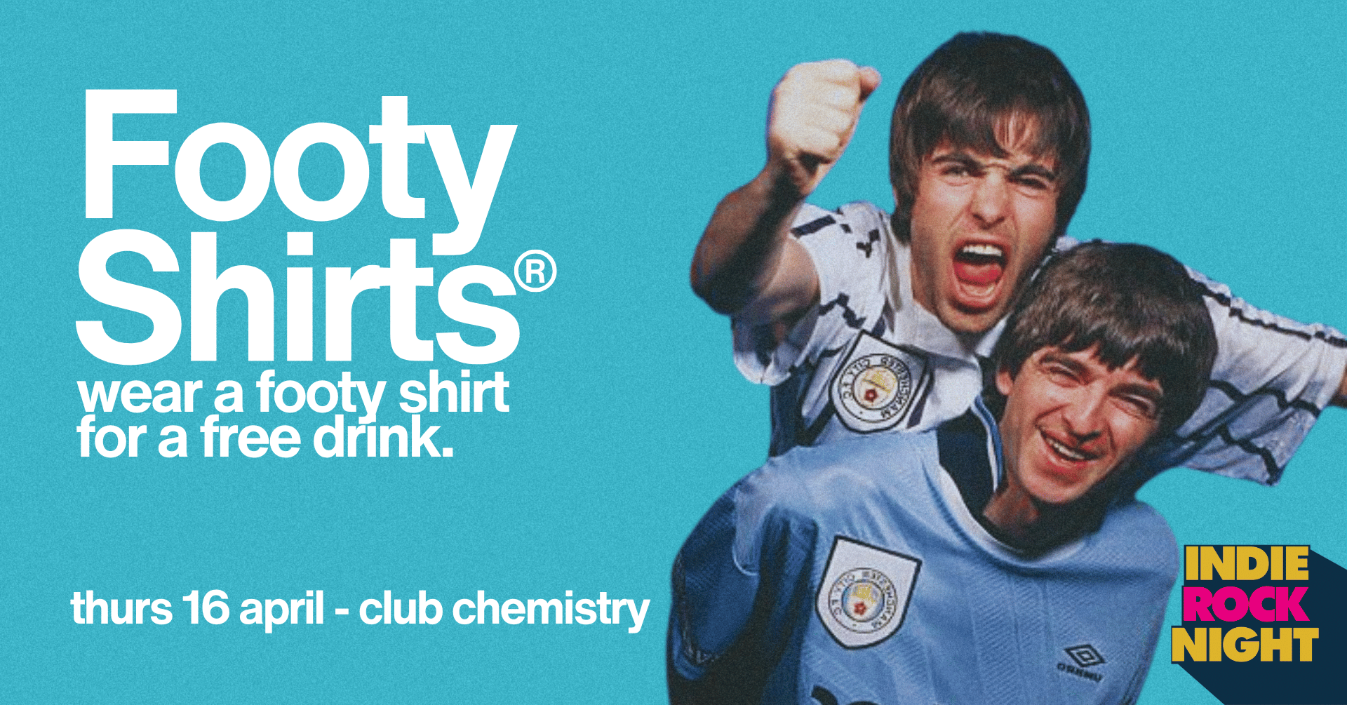 Indie Rock Night ∙ FOOTY SHIRTS *5 £4 TICKETS LEFT*