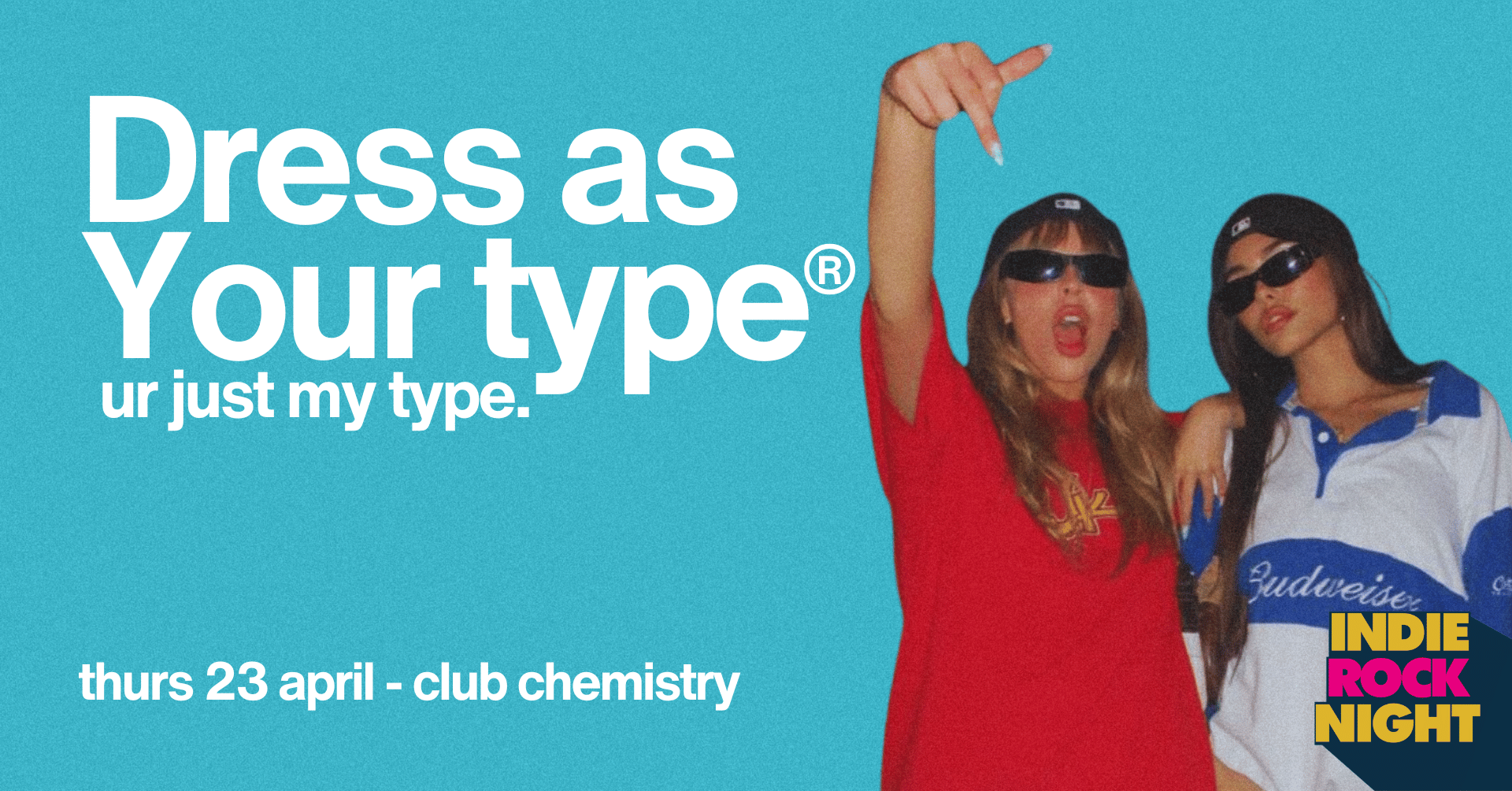Indie Rock Night ∙ DRESS AS YOUR TYPE VARSITY SPECIAL *26 £5 TICKET LEFT*