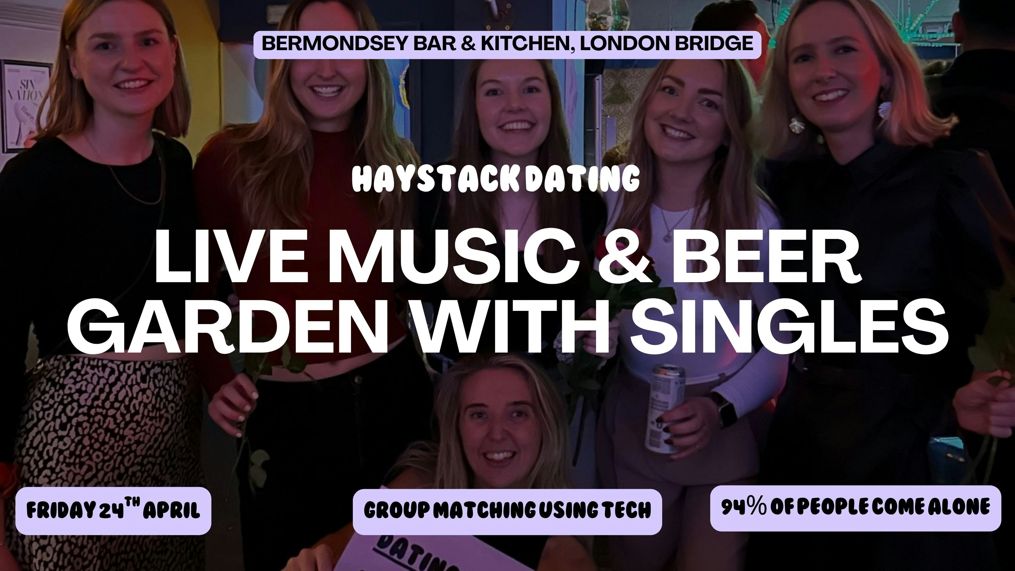 HAYSTACK DATING | BERMONDSEY BAR & KITCHEN | FRIDAY 24TH APRIL